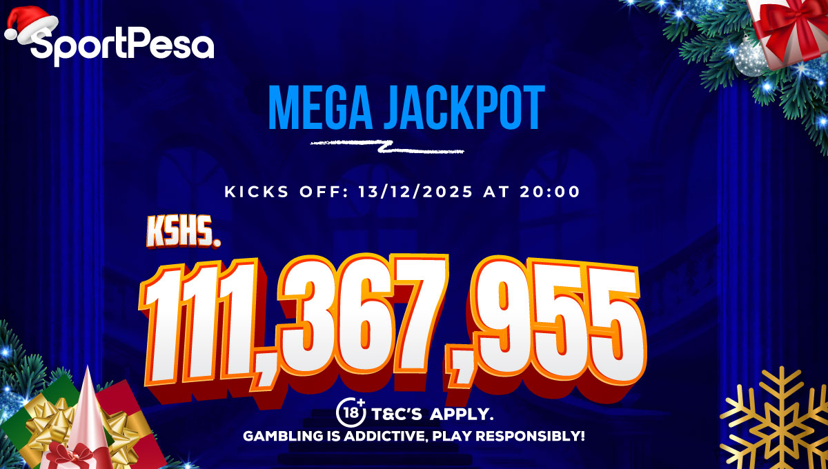 SportPesa Mega Jackpot shoots to over 111 million