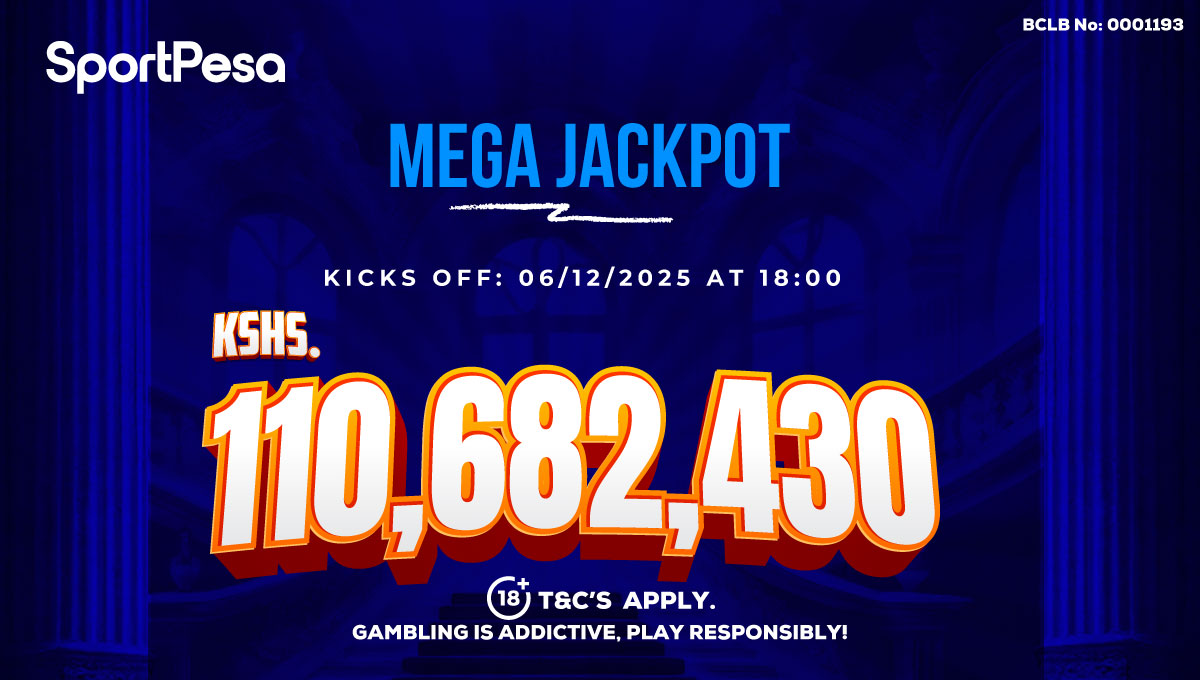 SportPesa Mega Jackpot crosses 110-million mark