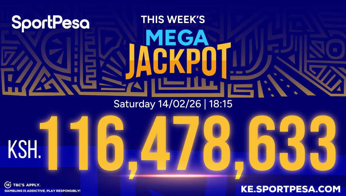 Over 116 million SportPesa Mega Jackpot up for grabs in Valentine weekend