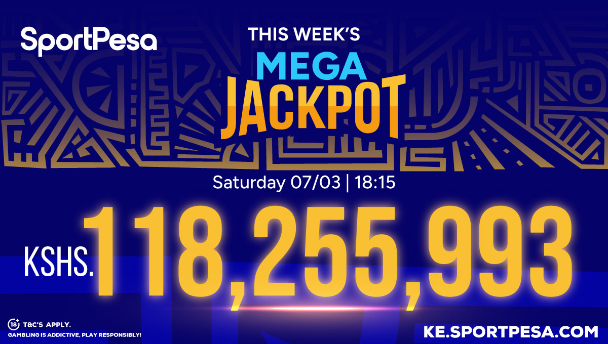 SportPesa Mega Jackpot rises to over 118 million