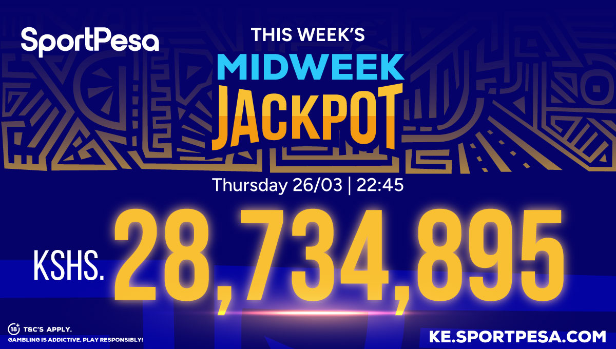 SportPesa Midweek Jackpot rises to over 28 million