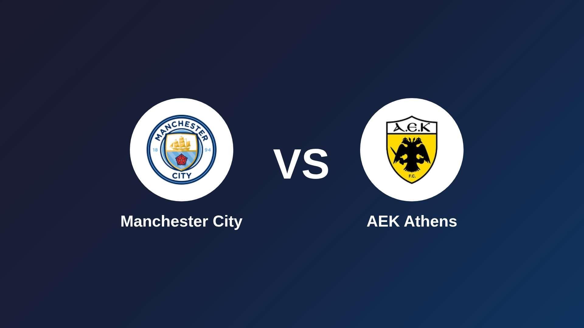 Manchester City vs AEK Athens